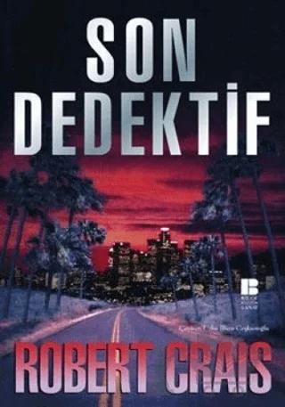 Son Dedektif – Robert Crais – Bilge Kültür Sanat kitap kapağı