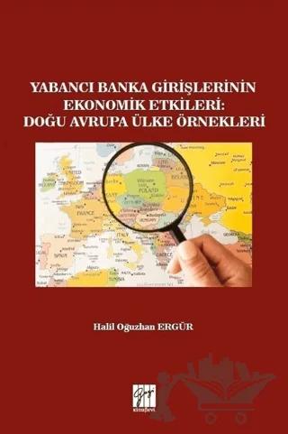 Yabancı Banka Girişlerinin Ekonomik Etkileri: Doğu Avrupa Ülke Örnekleri