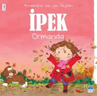 İpek - Ormanda – Annemarie van der Heijden – Martı Yayınları kitap kapağı