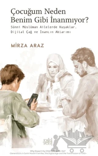 Çocuğum Neden Benim Gibi İnanmıyor? – Mirza Araz – Eski Yeni Yayınları kitap kapağı