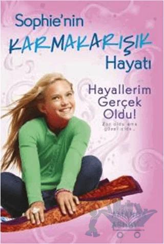 Sophie'nin Karmakarışık Hayatı 3 -Hayallerim Gerçek Oldu