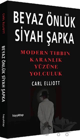 Beyaz Önlük Siyah Şapka – Carl Elliott – Hayykitap kitap kapağı