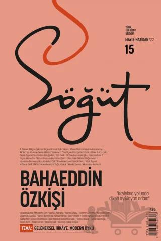 Söğüt - Türk Edebiyatı Dergisi Sayı 15 / Mayıs - Haziran 2022