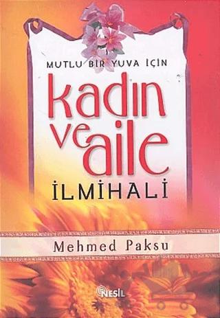 Kadın ve Aile İlmihali Mutlu Bir Yuva İçin