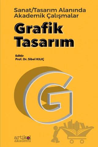 Grafik Tasarım Sanat Tasarım Alanında Akademik Çalışmalar