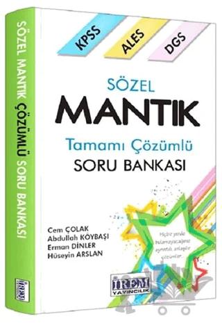 KPSS ALES DGS Sözel Mantık Tamamı Çözümlü Soru Bankası – Abdullah Köybaşı, Cem Çolak, Erman Dinler, Hüseyin Arslan – İrem Yayıncılık kitap kapağı