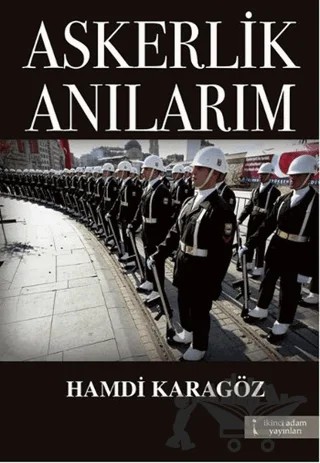 Askerlik Anılarım – Hamdi Karagöz – İkinci Adam Yayınları kitap kapağı
