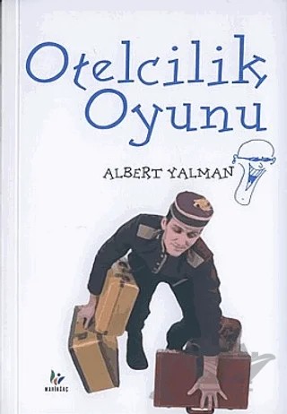 Otelcilik Oyunu – Albert Yalman – Mavi Ağaç Yayınları kitap kapağı