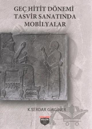 Geç Hitit Dönemi Tasvir Sanatında Mobilyalar