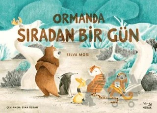 Ormanda Sıradan Bir Gün – Silva Mori – 1001 Merak kitap kapağı