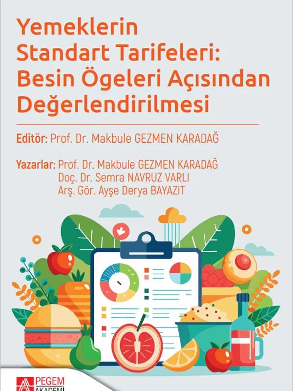 Yemeklerin Standart Tarifeleri: Besin Ögeleri Açısından Değerlendirilmesi