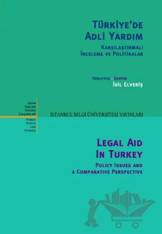 Türkiye'de Adli Yardım Karşılaştırmalı İnceleme ve Politikalar