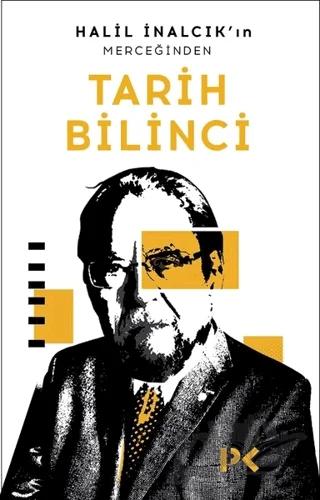 Halil İnalcık’ın Merceğinden Tarih Bilinci
