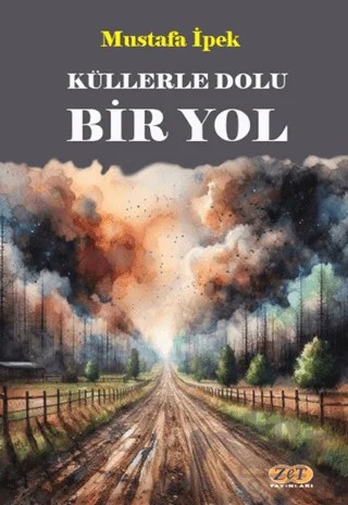 Küllerle Dolu Bir Yol – Mustafa İpek – Zet Yayınları kitap kapağı