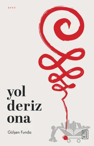 Yol Deriz Ona