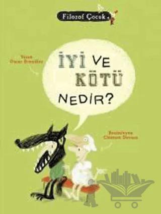 İyi ve Kötü Nedir?