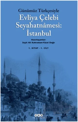 Günümüz Türkçesiyle Evliya Çelebi Seyahatnamesi 1. Cilt (2 Kitap Takım) – Evliyâ Çelebi – Yapı Kredi Yayınları kitap kapağı