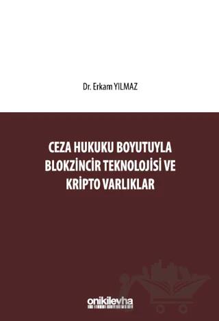 Ceza Hukuku Boyutuyla Blokzincir Teknolojisi ve Kripto Varlıklar