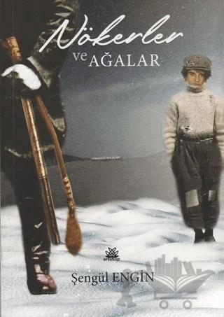 Nökerler ve Ağalar