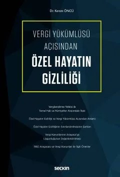Vergi Yükümlüsü Açısından Özel Hayatın Gizliliği – Kerem Öncü – Seçkin Yayıncılık kitap kapağı