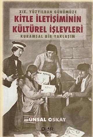 19. Yüzyıldan Günümüze Kitle İletişimin Kültürel İşlevleri