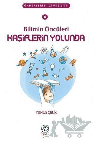 Bilimin Öncüleri Kaşiflerin Yolunda 6