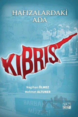 Hafızalardaki Ada Kıbrıs – Nagihan Ölmez, Mehmet Altuner – Yazıgen Yayınevi kitap kapağı