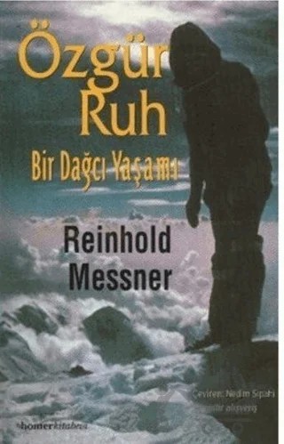 Özgür Ruh – Reinhold Messner – Homer Kitabevi kitap kapağı