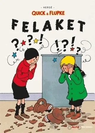 Felaket - Quick ve Flupke – Herge – Alfa Yayınları kitap kapağı