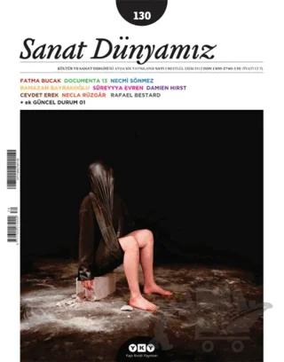 Sanat Dünyamız İki Aylık Kültür ve Sanat Dergisi Sayı: 130