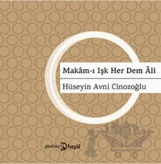 Makam-ı Işk Her Dem Ali