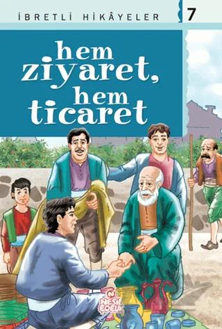 İbretli Hikayeler 7 Hem Ziyaret, Hem Ticaret
