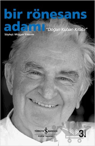 Bir Rönesans Adamı - Doğan Kuban Kitabı – Müjgan Yıldırım – İş Bankası Kültür Yayınları kitap kapağı