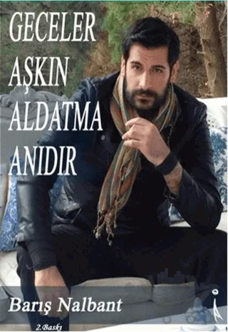Geceler Aşkın Aldatma Anıdır – Barış Nalbant – İkinci Adam Yayınları kitap kapağı