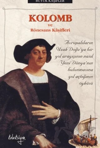 Kolomb ve Rönesans Kaşifleri – Colin Hynson – Koleksiyon Yayıncılık kitap kapağı