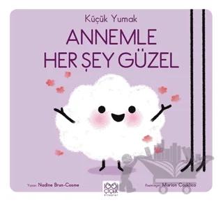 Küçük Yumak - Annemle Her Şey Güzel