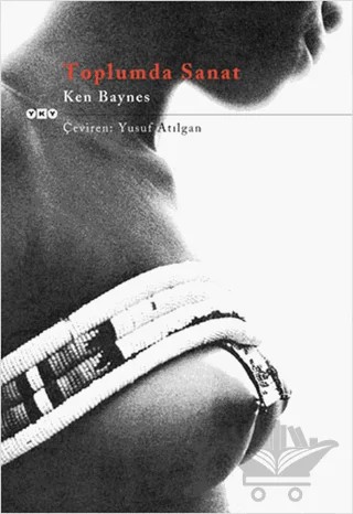 Toplumda Sanat – Ken Baynes – Yapı Kredi Yayınları kitap kapağı