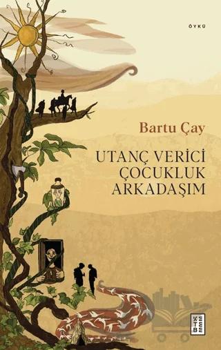Utanç Verici Çocukluk Arkadaşım