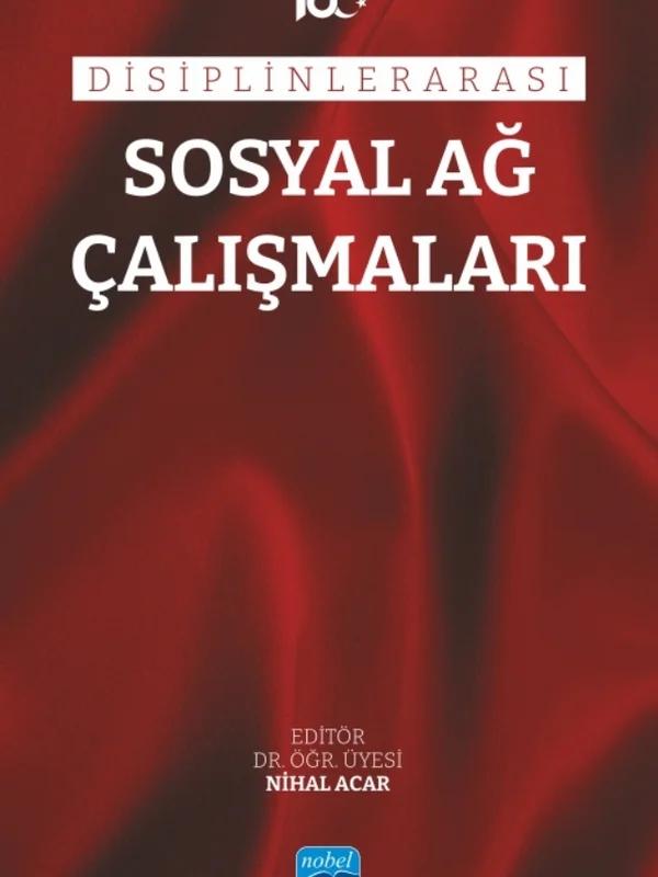 Disiplinlerarası Sosyal Ağ Çalışmaları