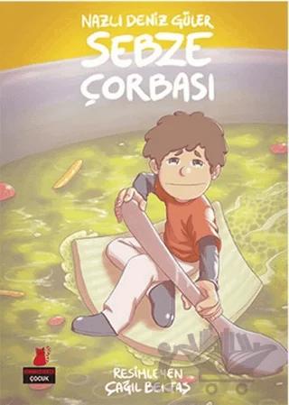 Sebze Çorbası – Nazlı Deniz Güler – Kırmızı Kedi Çocuk kitap kapağı