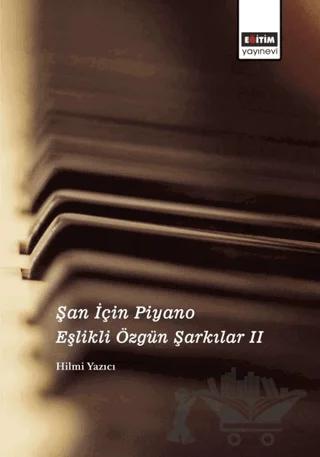 Şan İçin Piyano Eşlikli Özgün Şarkılar 2