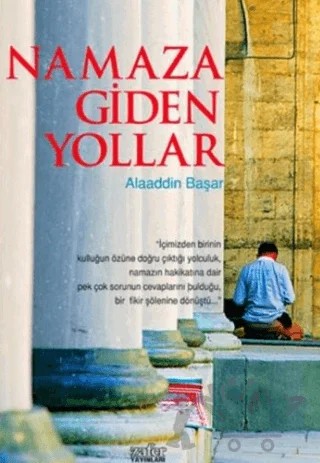 Namaza Giden Yollar – Alaaddin Başar – Zafer Yayınları kitap kapağı