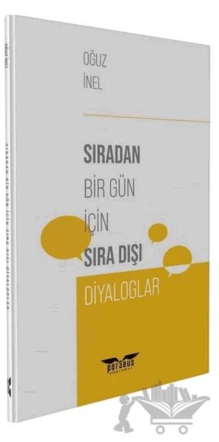Sıradan Bir Gün İçin Sıra Dışı Diyaloglar