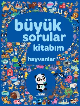 Büyük Sorular Kitabım - Hayvanlar