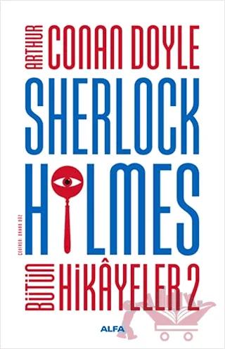 Sherlock Holmes - Bütün Hikayeler 2 (Ciltli)