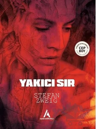 Yakıcı Sır – Stefan Zweıg – Aperatif Kitap Yayınları kitap kapağı