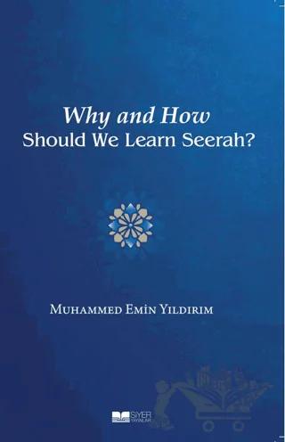 Why And How Should We Learn Seerah?
