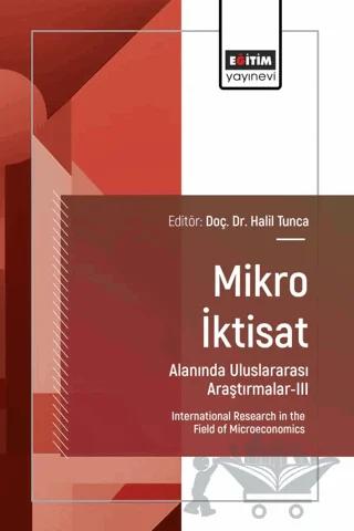 Mikro İktisat Alanında Uluslararası Araştırmalar - III