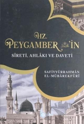Hz. Peygamberin Sireti, Ahlakı ve Daveti Cilt 2