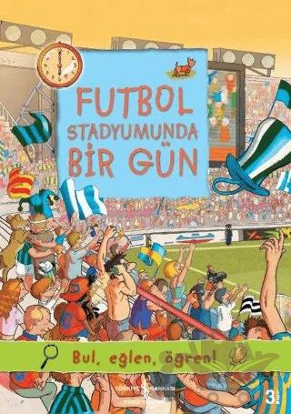 Futbol Stadyumunda Bir Gün